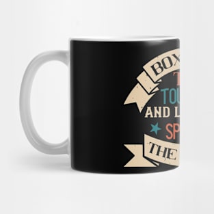 Boxing is the toughest and loneliest sport in the world Mug